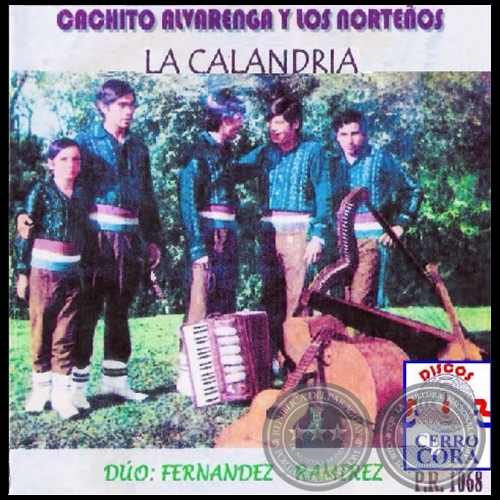 LA CALANDRIA - CACHITO ALVARENGA Y LOS NORTEÑOS - Año 1972